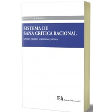 SISTEMA DE SANA CRÍTICA RACIONAL DEBIDO PROCESO Y SEGURIDAD JURÍDICA